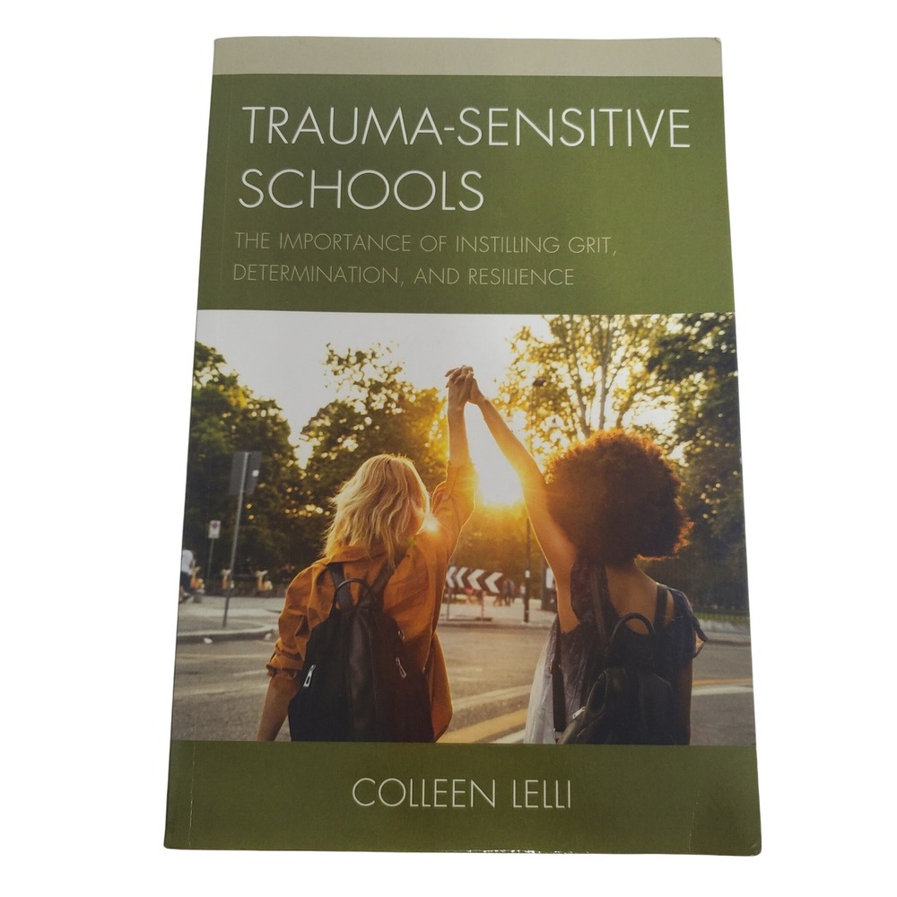 Colleen Lelli Trauma-Sensitive Schools Signed Paperback